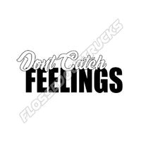 Don't Catch Feelings