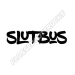 SlutBus